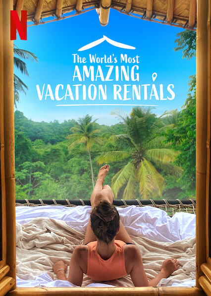 The World's Most Amazing Vacation Rentals (2021)